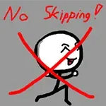 no skipping